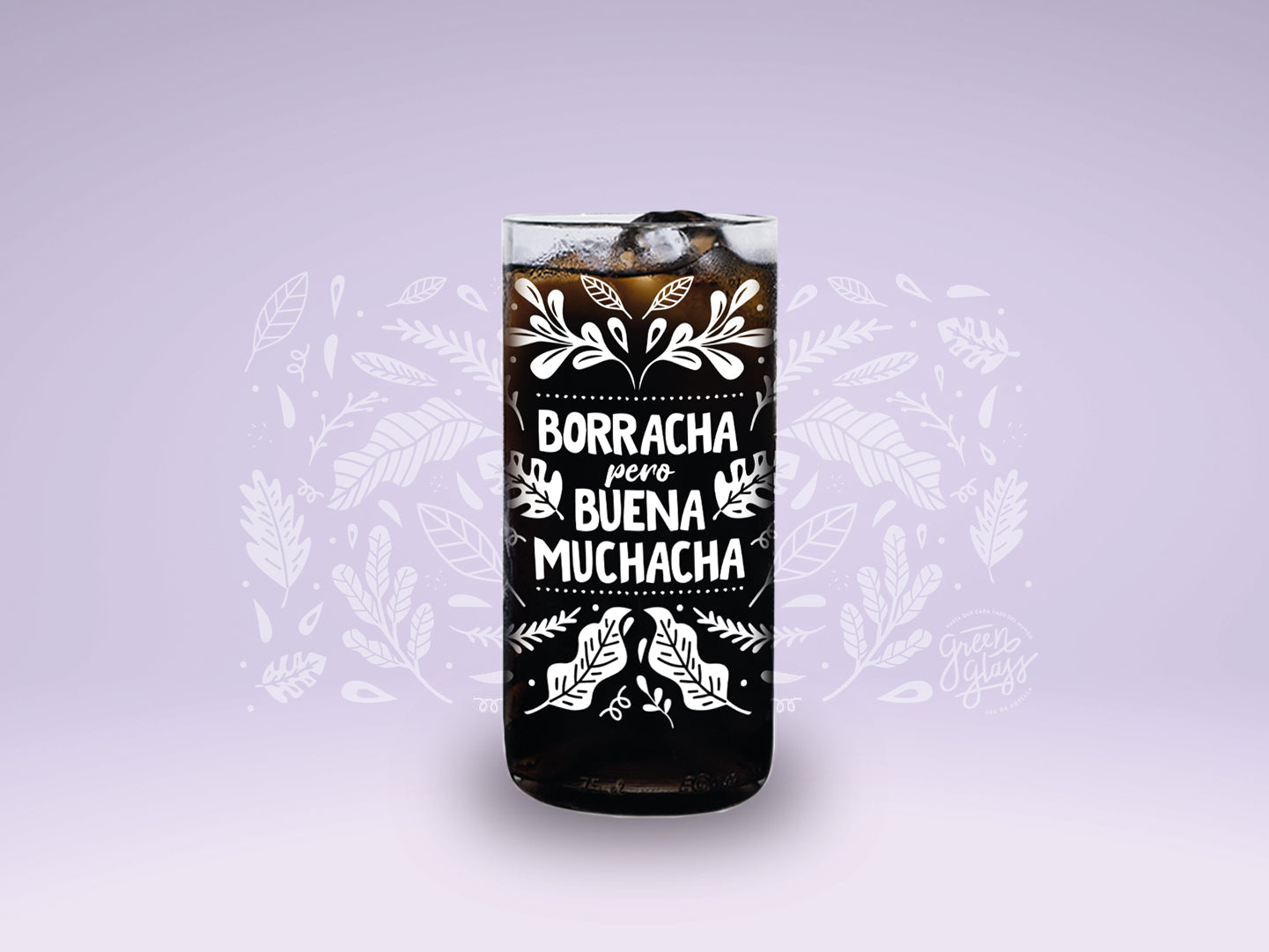 BORRACHA - Vasos Feministas Green Glass