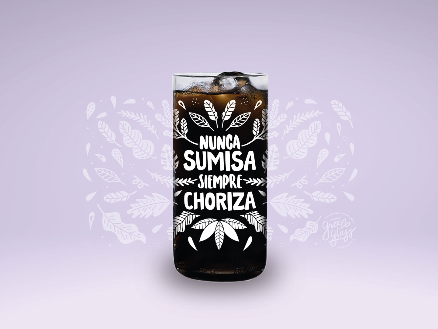 NUNCA SUMISA - Vasos Feministas Green Glass