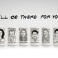 I'll be There For You - Juego de 6 Vasos