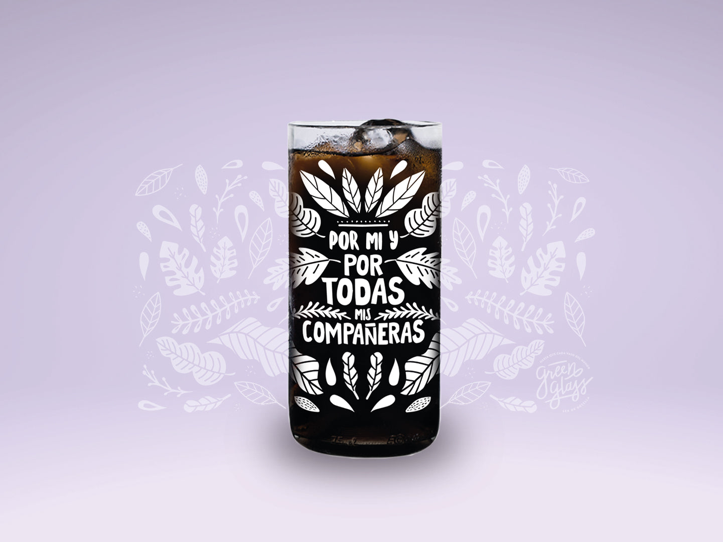 POR MI Y POR TODAS - Vasos Feministas Green Glass