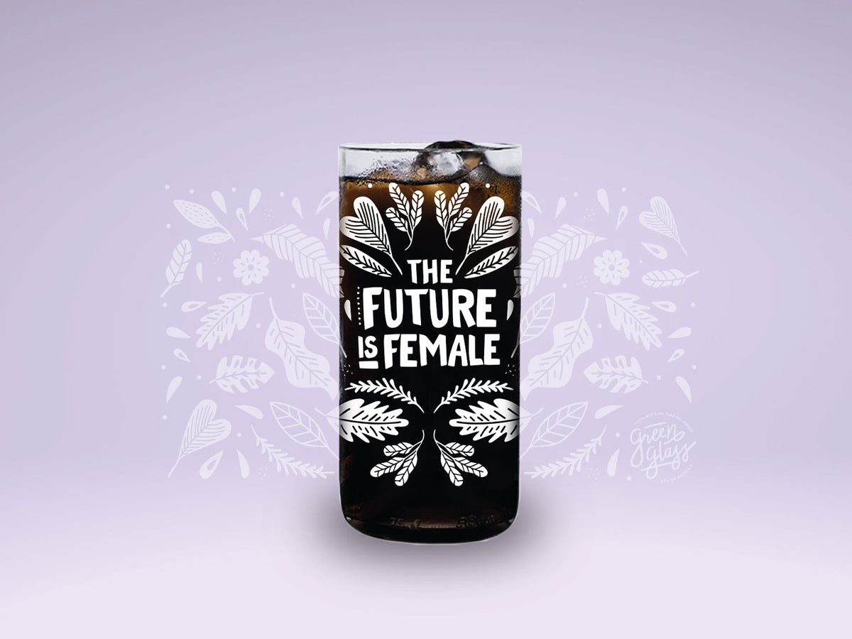 THE FUTURE - Vasos Feministas Green Glass