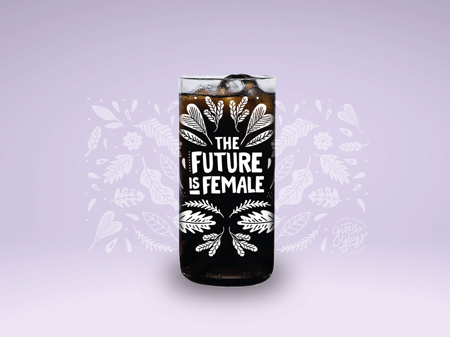 THE FUTURE - Vasos Feministas Green Glass