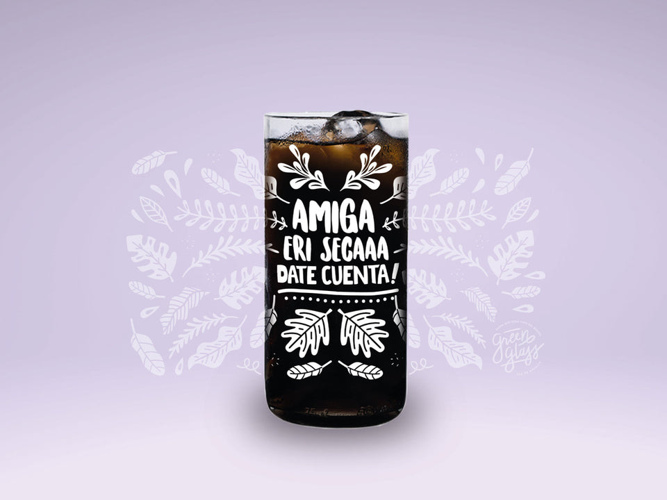 AMIGA ERI SECA - Vasos Feministas Green Glass